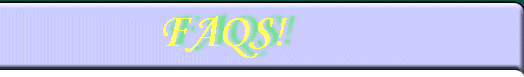FREQUENTLY ASKED QUESTIONS